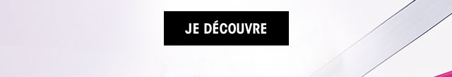 JE DÉCOUVRE